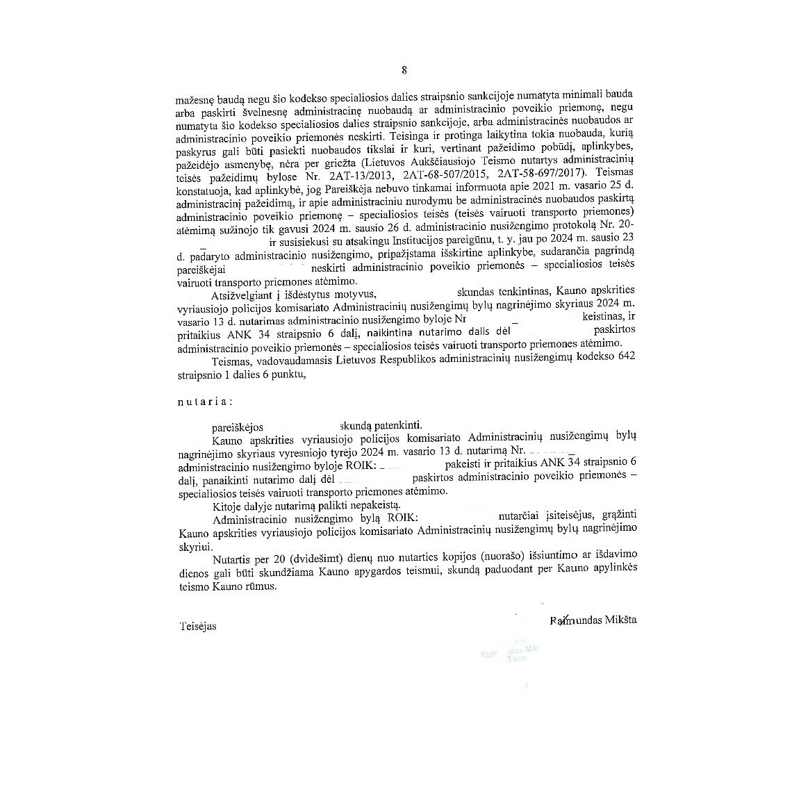 Teismo sprendimas – Vairavimas be teisės: teisės vairuoti atėmimas nes, psl. 4