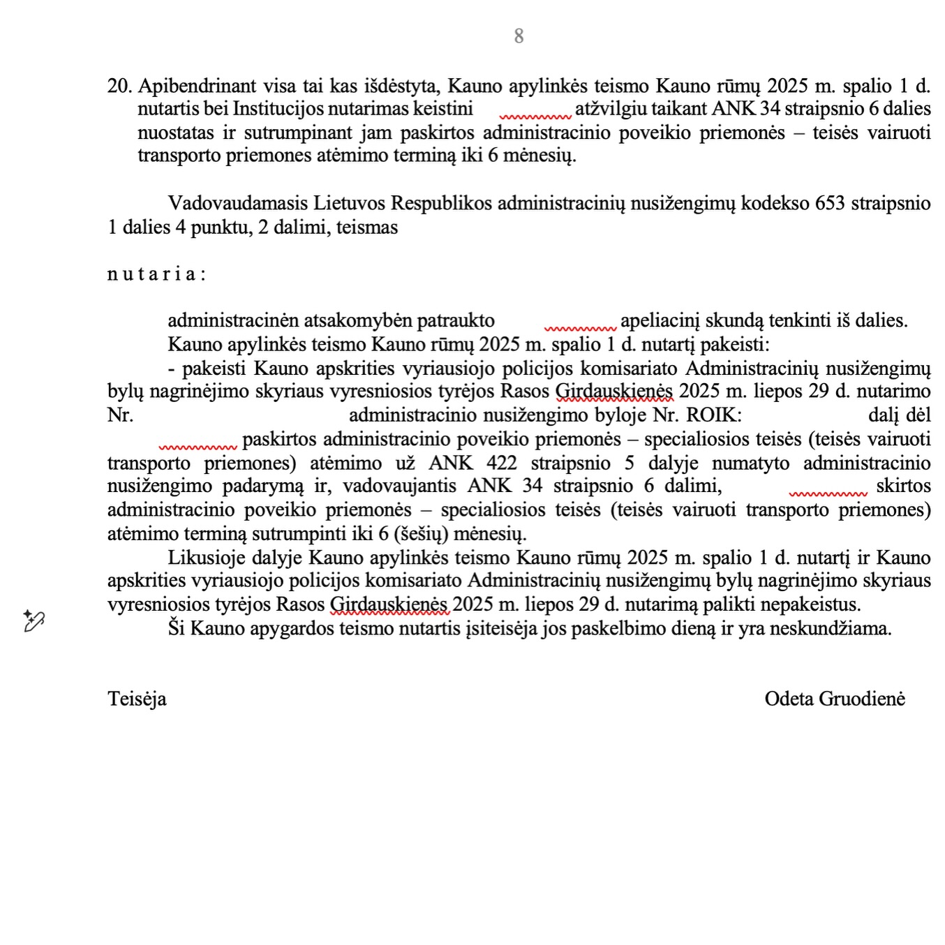 Teismo sprendimas – Neblaivus vairavimas: teisės vairuoti atėmimas ape, psl. 6