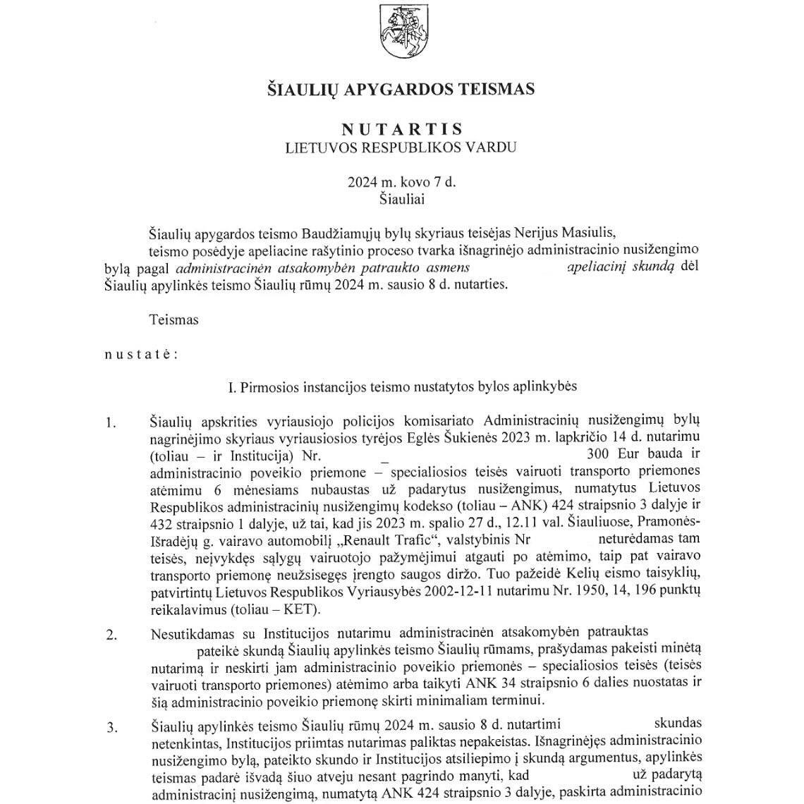 Teismo sprendimas – Vairavimas be teisės: apeliacine tvarka teisės vai, psl. 4